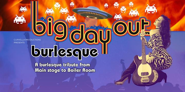 Big Day Out Burlesque | September&nbsp;2024