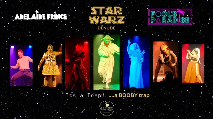 Star Warz Denude | Adelaide Fringe&nbsp;2025