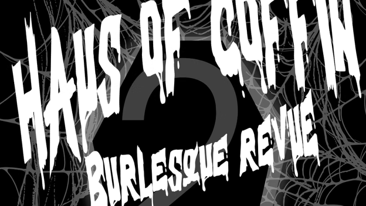 Haus of Coffin Burlesque Revue: The&nbsp;Ritual